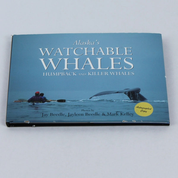 Alaska's Watchable Whales Mark Kelley 2014 Signed Hardcover Dust Jacket
