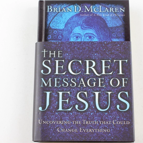 The Secret Message of Jesus by Brian D. McLaren Hardcover Good Condition