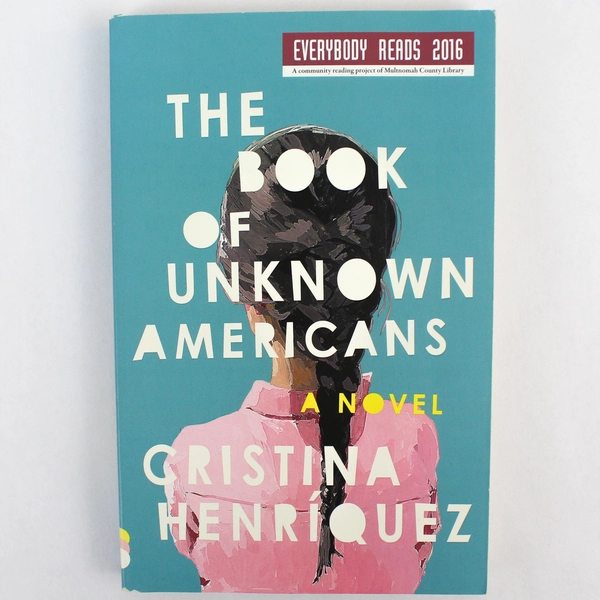 The Book of Unknown Americans by Cristina Henríquez 2014 Trade Paperback
