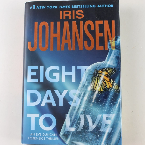 Eight Days to Live by Iris Johansen 2010 Hardcover