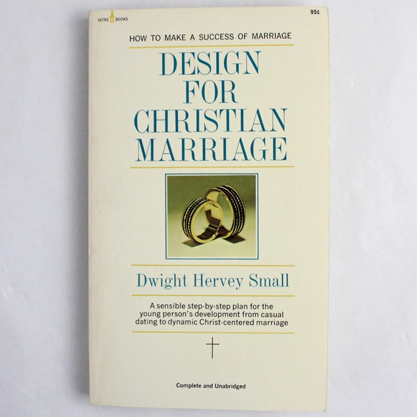 Design For Christian Marriage by Dwight Hervey Small 1974 Pyramid Publications