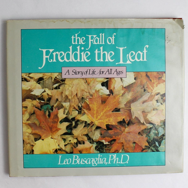 The Fall of Freddie The Leaf A Story of Life Story Book Leo Buscaglia PhD 1982