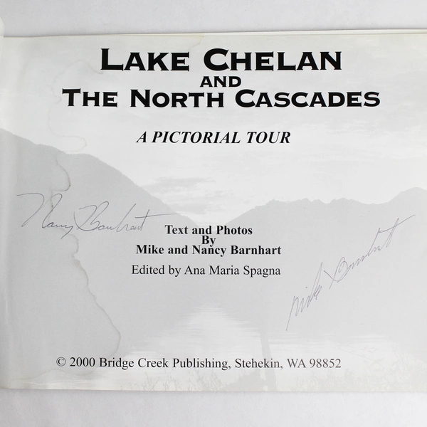 Signed Lake Chelan and The North Cascades By Mike & Nancy Barnhart 2000