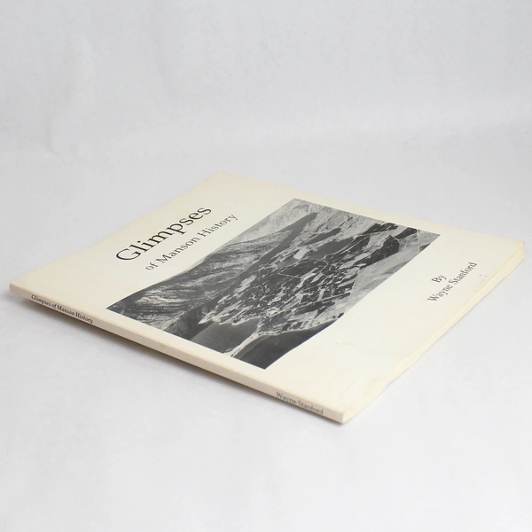 Glimpses of Manson History Vintage Book With Photographs By Wayne Stanford 1993