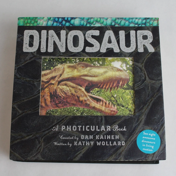 Dinosaur: A Photicular Book by Kathy Wollard and Dan Kainen 2018 Hardcover