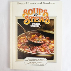 Better Homes and Gardens Soups & Stews Cook Book 1983 Hardcover