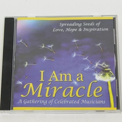 I Am A Miracle CD A Gathering Of Celebrated Musicians Good Condition