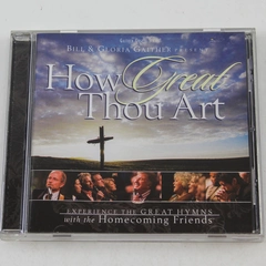 How Great Thou Art Bill And Gloria Gaither Audio CD Disc 2007 Spring House