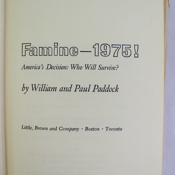 Famine 1975 America's Decision Who Will Survive by William & Paul Paddock