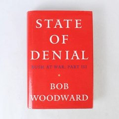 State of Denial Bush at War Part III Bob Woodward 2006 Simon & Schuster HC DJ