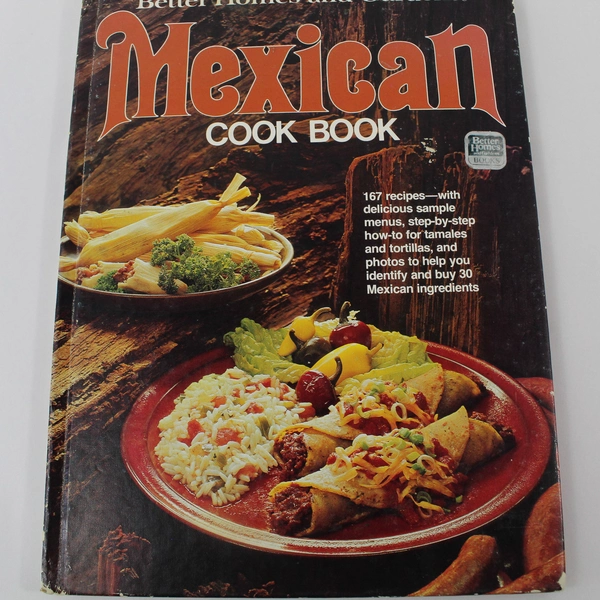 Mexican Cook Book Better Homes And Gardens Editors 1977 Meredith Corporation HC