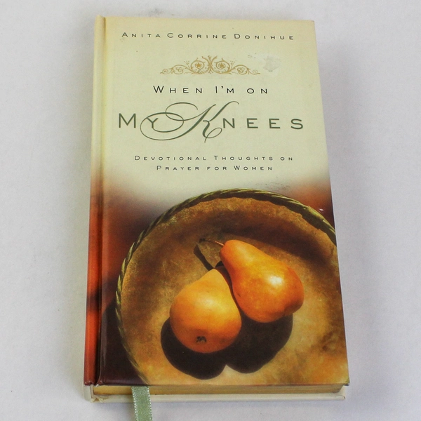 When I'm On My Knees Women's Devotional Anita Donihue 1997 Barbour HC