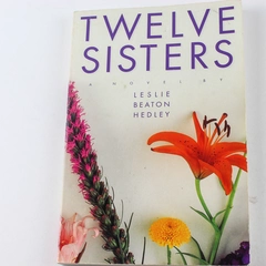 Twelve Sisters by Leslie B. Hedley 1993 Deseret Book Paperback Good Condition