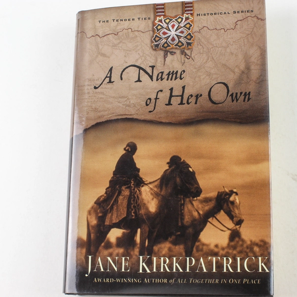 A Name of Her Own by Jane Kirkpatrick 2002 Water Brook Hardcover Book