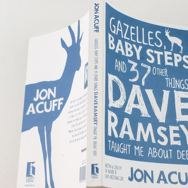 Gazelles Baby Steps & 37 Other Things Dave Ramsey Taught Me Jon Acuff PB