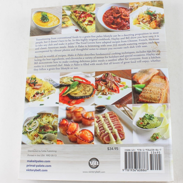 Make It Paleo by Bill Staley & Hayley Mason 200+ Grain-Free Recipes