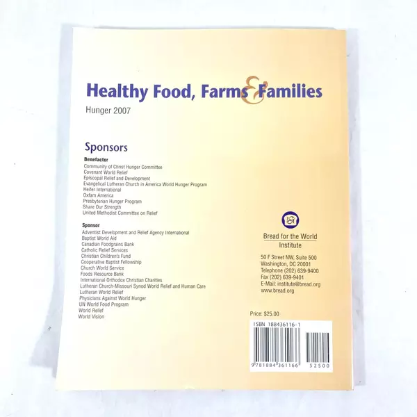 Healthy Food Farms and Families Hunger 2007 Paperback by Bread for World