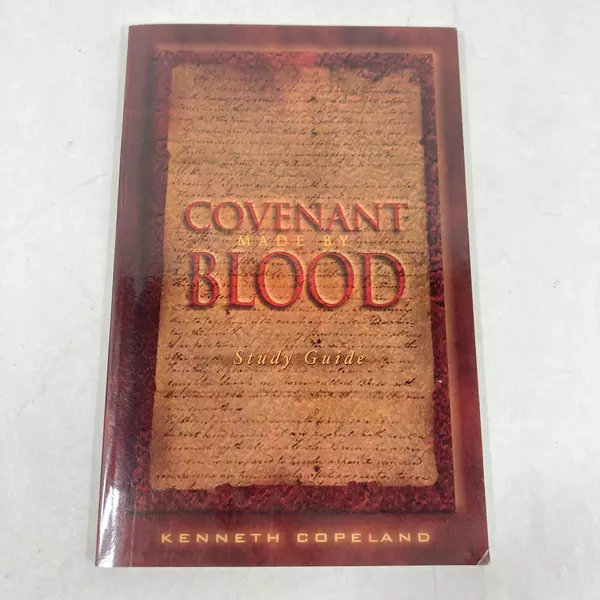 Covenant Made by Blood Study Guide by Kenneth Copeland 1989 Good Condition