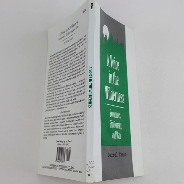 A Voice In The Wilderness Economics Biodiversity And Man by Darrel Faxon
