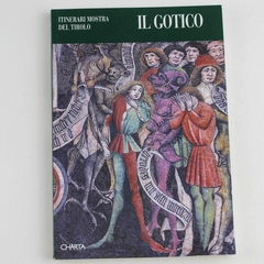 IL Gotico Itinerari Mostra Del Tirolo 1994 Edizioni Charta Milano Paperback Book