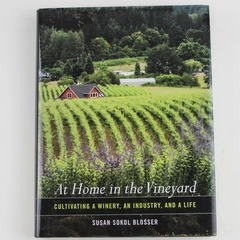 Signed At Home in the Vineyard by Susan Sokol Blosser UC Press 2006