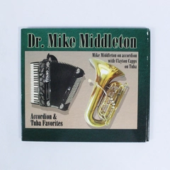 Accordion and Tuba Favorites by Mike Middleton CD 2013