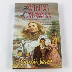 Vintage The Winds of Catawba A Novel By Laurie Stahl HC Dust Jacket Nelson 1979
