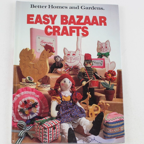 Easy Bazaar Crafts Book by Better Homes & Gardens 1981 Good Condition