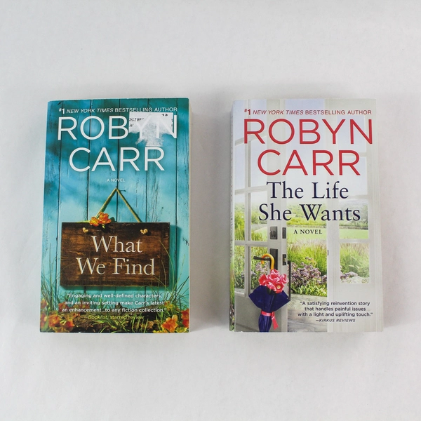 Lot of 2 Robyn Carr Novels What We Find & The Life She Wants Good Condition