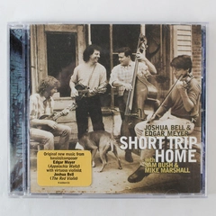 Joshua Bell & Edgar Meyer Short Trip Home CD 1999