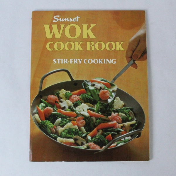 Sunset Wok Cook Book 1984 Lane Publishing Co. Stir-Fry Cooking Paperback