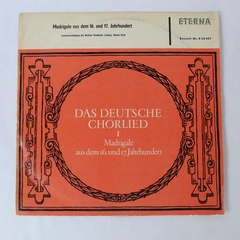 Das Deutsche Chorlied 1 Madrigale Aus Dem 16 Und 17 Jahrhundert Vinyl LP Eterna