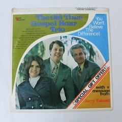 Old Time Gospel Hour Trio You Wont Believe The Difference 12in Vinyl LP 1973