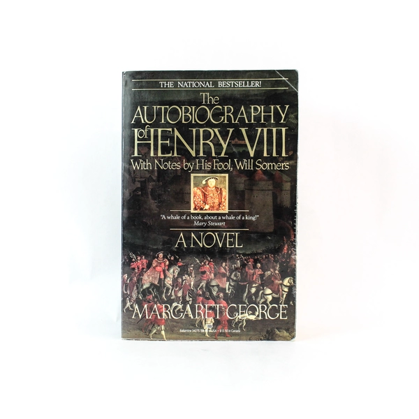 The Autobiography of Henry VIII by Margaret George 1986 Ballantine Paperback