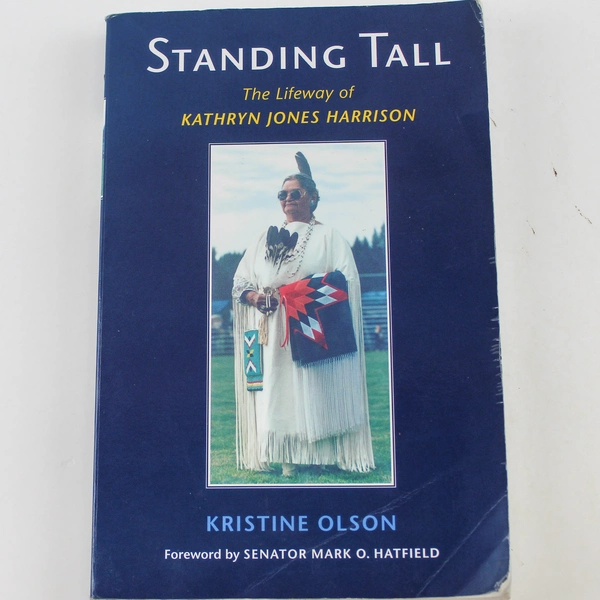Standing Tall by Kristine Olson 2005 Paperback Oregon Historical Society Press