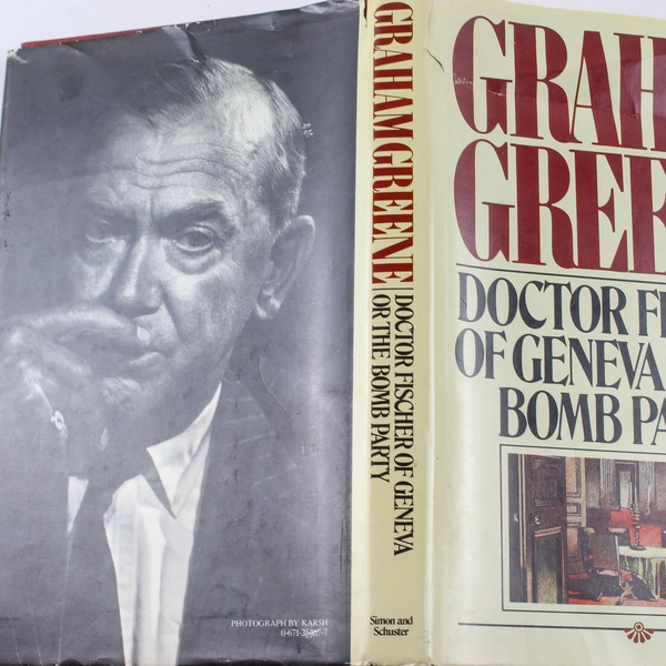 Doctor Fischer of Geneva or the Bomb Party 1980 Hardcover By Graham Greene