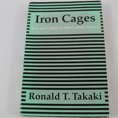 Iron Cages Race And Culture In 19th Century America Ronald Takaki 1982 PB
