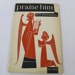 Praise Him Roy Ringwald Religious Christian Music Song 1958 Shawnee Press PB