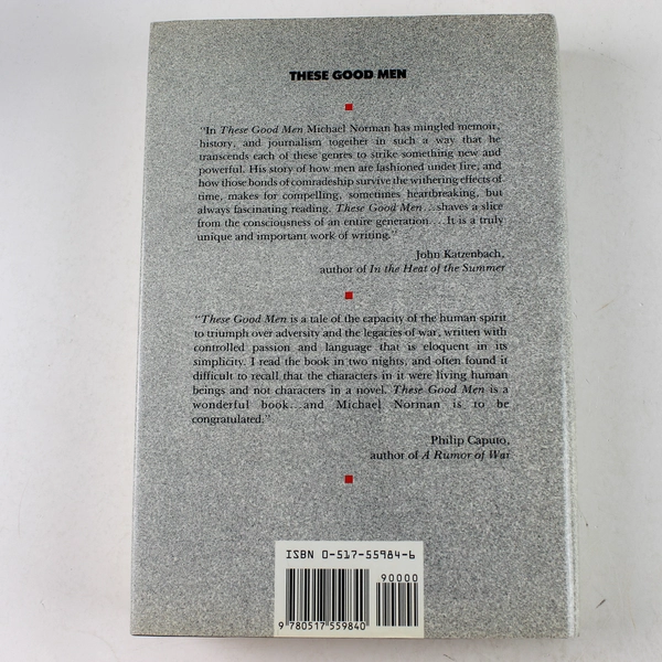 These Good Men Friendships Forged from War Michael Norman 1989 Hardcover