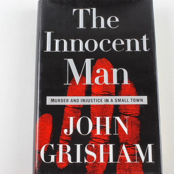 The Innocent Man by John Grisham 2006 Hardcover Good Condition