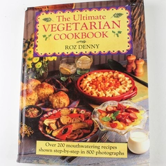 Ultimate Vegetarian Cookbook by Roz Denny 1994 Hardcover