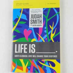 Life Is God's Illogical Love Will Change Your Existence Judah Smith 2015 PB