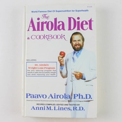 Airola Diet and Cookbook Anni M. Lines Paavo O. Airola 1982 Hardcover