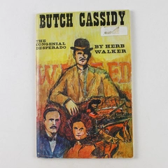 Butch Cassidy The Congenial Desperado Herb Walker 1975 Paperback
