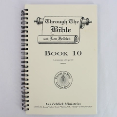 Through The Bible with Les Feldick Book 10 Transcript of Tape 10
