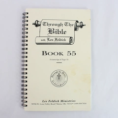 Through The Bible with Les Feldick Book 55 Transcript of Tape 55