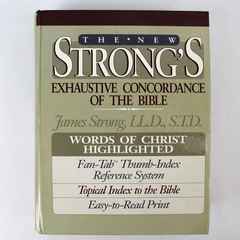 The New Strong's Exhaustive Concordance of the Bible James Strong 1990 Hardcover