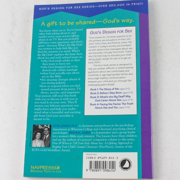 What's the Big Deal? Why God Cares About Sex by Brenna & Stan Jones 1995