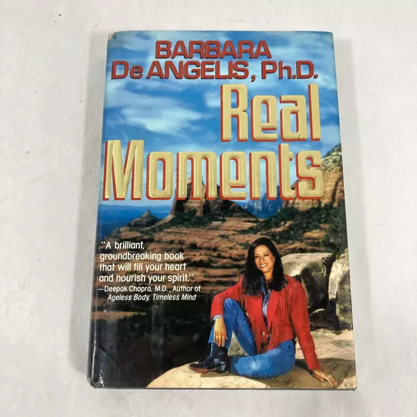 Real Moments by Barbara De Angelis 1994 Hardcover Book in Good Condition