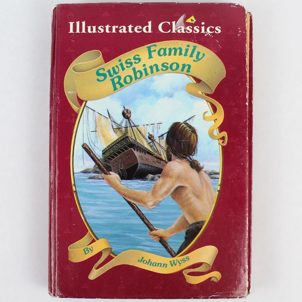 Landoll Illustrated Classics: Swiss Family Robinson by Johann Wyss 1995